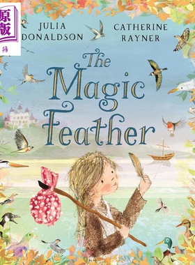 预售 朱莉娅唐纳森 魔法羽毛 Julia Donaldson The Magic Feather 英文原版 儿童绘本 奇妙押韵童话故事 进口书 精装【中商原版】