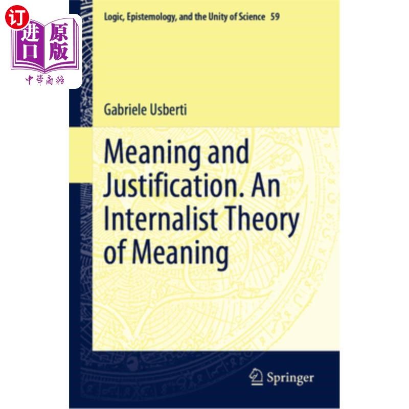 海外直订Meaning and Justification. an Internalist Theory of Meaning 意义和理由。意义的内在主义理论