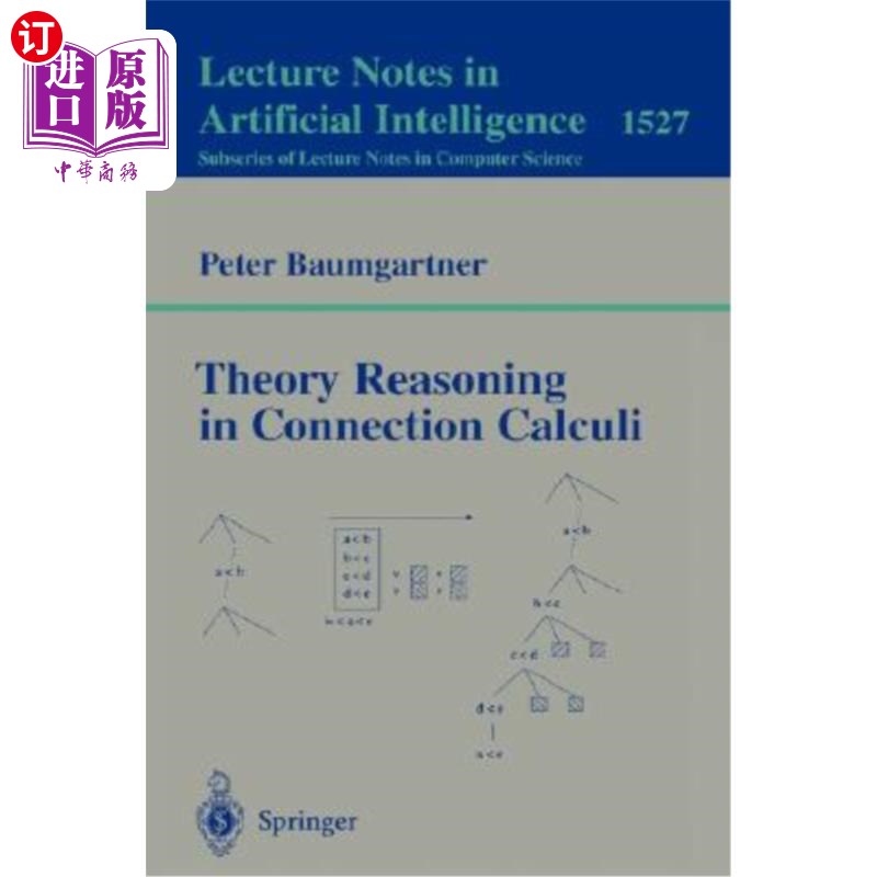 海外直订Theory Reasoning in Connection Calculi 联系结石的理论推理