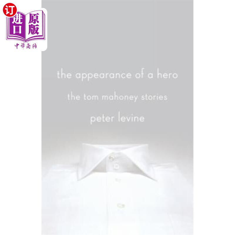 海外直订The Appearance of a Hero: The Tom Mahoney Stories 英雄的出现:汤姆·马奥尼的故事