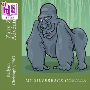Adventures Silverback Gorilla 银背大猩猩 海外直订Zany 动物园奇遇：我 Zoo