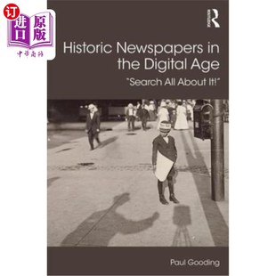 海外直订Historic Newspapers in the Digital Age: Search All about It! 数字时代的历史性报纸：全方位搜索！