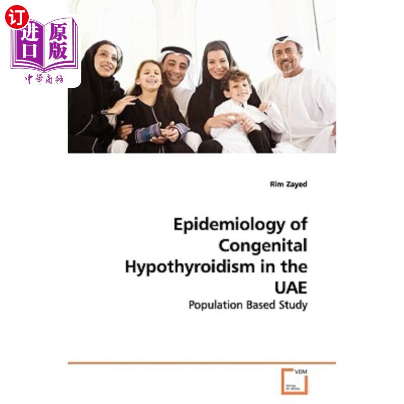 海外直订医药图书Epidemiology of Congenital Hypothyroidism in the UAE 阿拉伯联合酋长国先天性甲状腺功能减退的流行病学