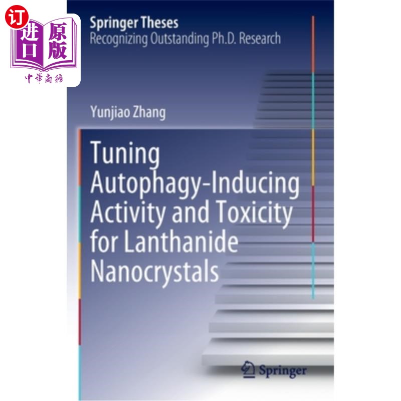 海外直订Tuning Autophagy-Inducing Activity and Toxicity for Lanthanide Nanocrystals 镧系纳米晶体自噬诱导活性和毒性