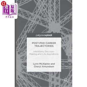 海外直订Post-PhD Career Trajectories: Intentions, Decision-Making and Life Aspirations 博士后的职业轨迹：意图、决策和人