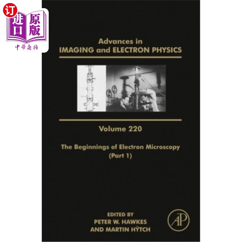 海外直订The Beginnings of Electron Microscopy - Part 1: Volume 220 电子显微镜的开始-第1部分:220卷