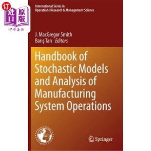 Stochastic Manufacturing 随机模型和制造系统操作分析手册 Analysis Operations Models System 海外直订Handbook and