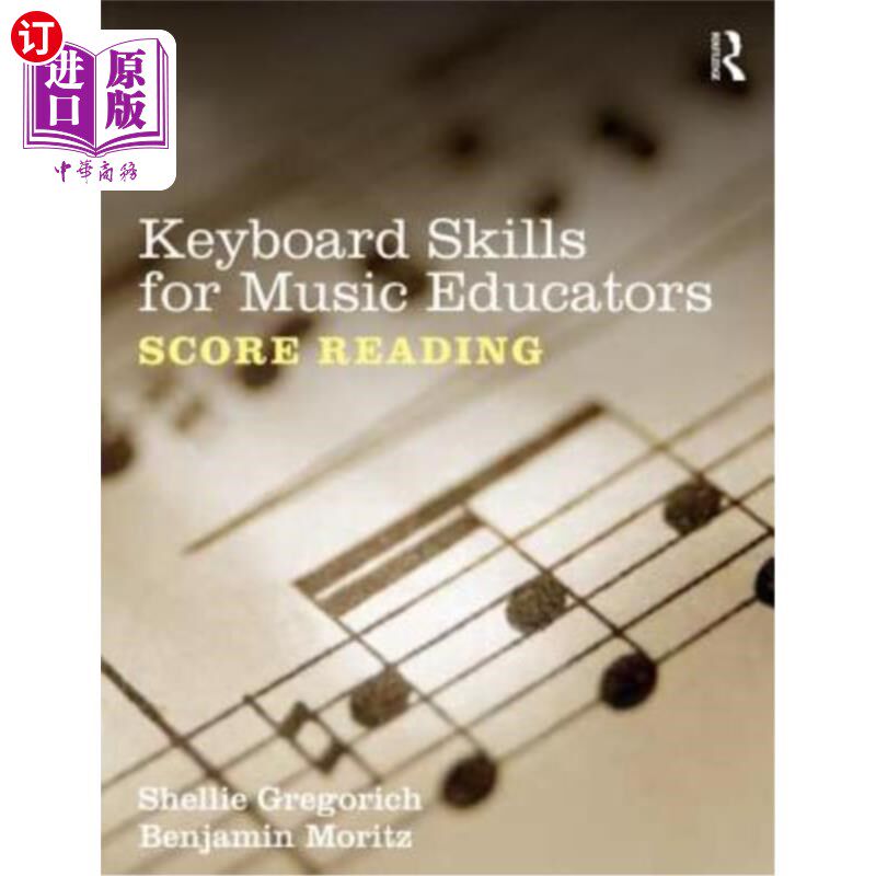 海外直订Keyboard Skills for Music Educators: Score Reading 音乐教育者的键盘技能：乐谱阅读