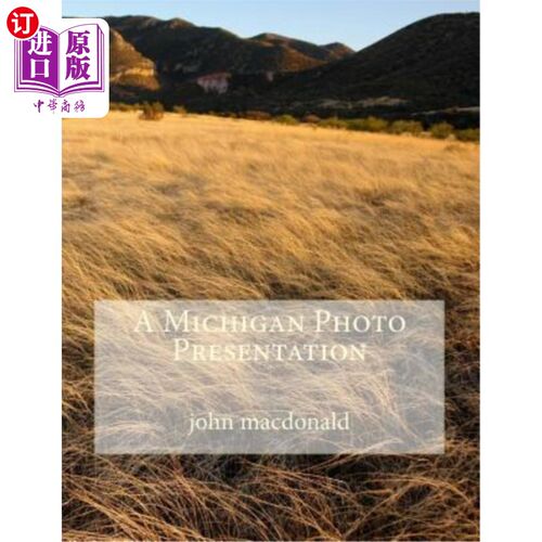 海外直订A Michigan Photo Presentation 密歇根州的照片展示