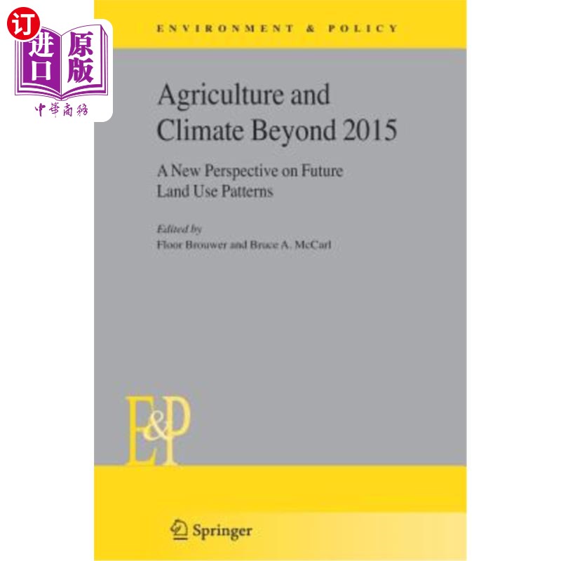 海外直订Agriculture and Climate Beyond 2015: A New Perspective on Future Land Use Patter 2015年后的农业与气候：未来