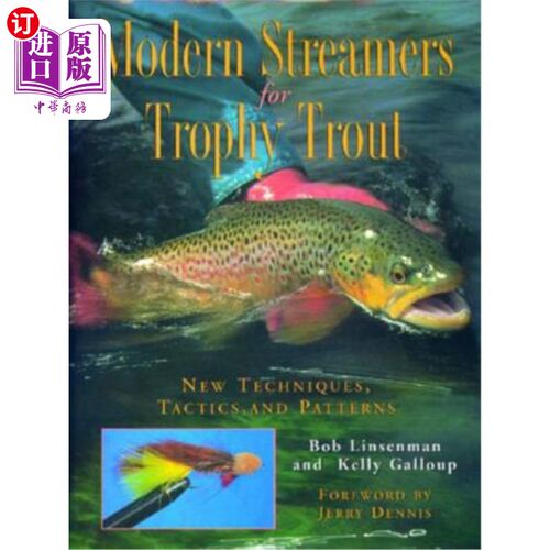 海外直订Modern Streamers for Trophy Trout: New Techniques, Tactics, and Patterns 现代彩带奖杯鳟鱼：新技术、战术和模