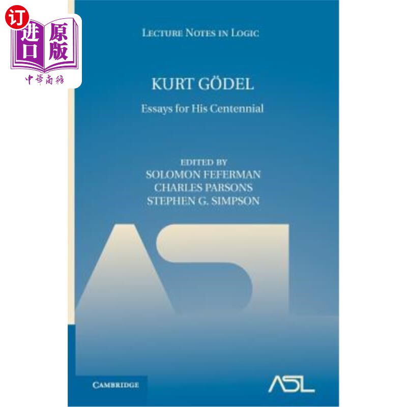 海外直订Kurt G?del: Essays for His Centennial 库尔特·G?戴尔:为他的百年纪念写的文章