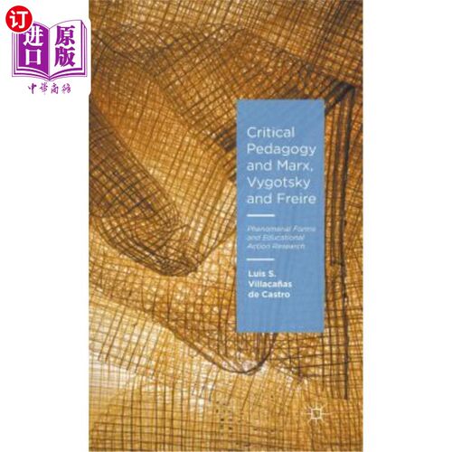 海外直订Critical Pedagogy and Marx, Vygotsky and Freire: Phenomenal Forms and Educationa 批判教育学与马克思、维果茨基和