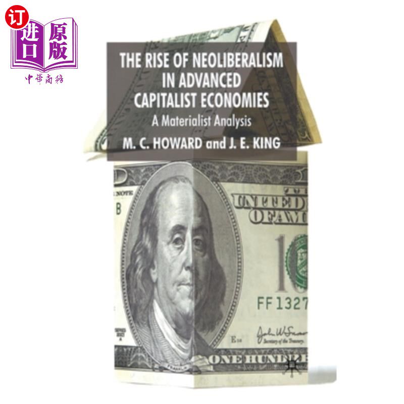 海外直订The Rise of Neoliberalism in Advanced Capitalist Economies: A Materialist Analys 新自由主义在先进资本主义经