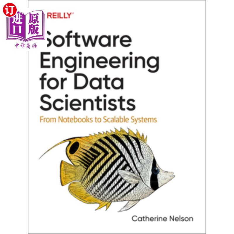 海外直订Software Engineering for Data Scientists: From Notebooks to Scalable Systems 数据科学家的软件工程：从笔记本