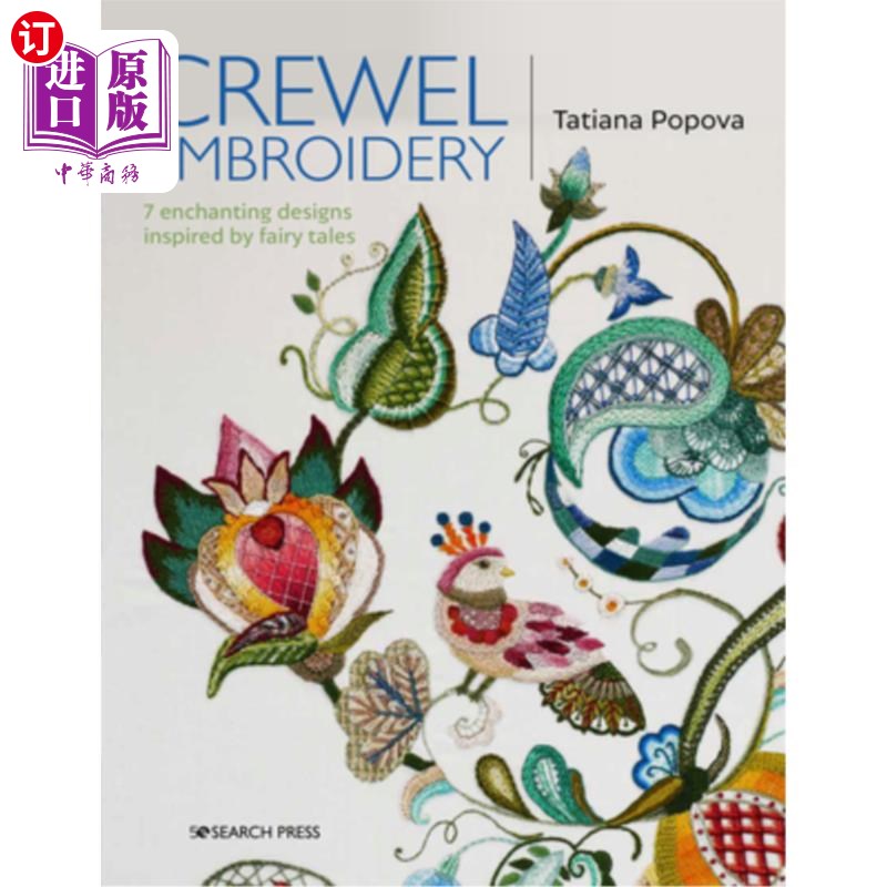海外直订Crewel Embroidery: 7 Enchanting Designs Inspired by Fairy Tales 克鲁维尔刺绣:7个受童话故事启发的迷人设计