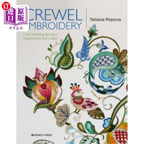 海外直订Crewel Embroidery: 7 Enchanting Designs Inspired by Fairy Tales 克鲁维尔刺绣:7个受童话故事启发的迷人设计