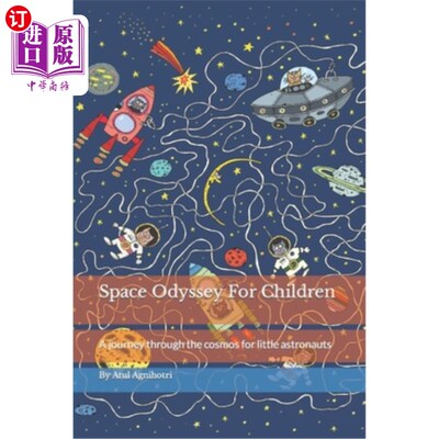 海外直订Space Odyssey For Children: A journey through the cosmos for little astronauts 儿童太空漫游:小宇航员的宇宙