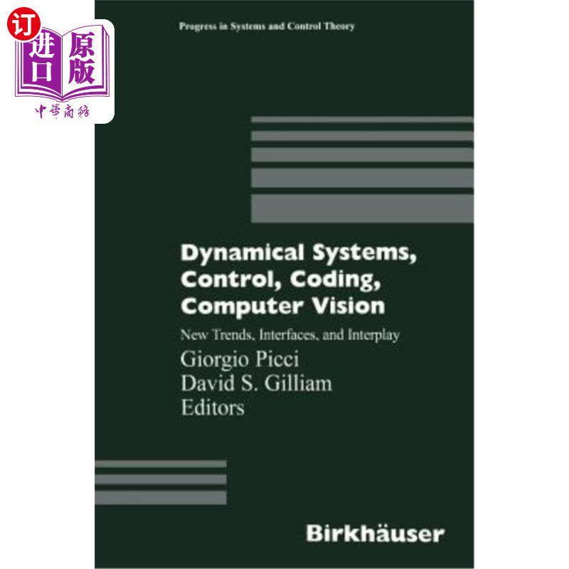 海外直订Dynamical Systems, Control, Coding, Computer Vision: New Trends, Interfaces, and 动力系统，控制，编码，计算