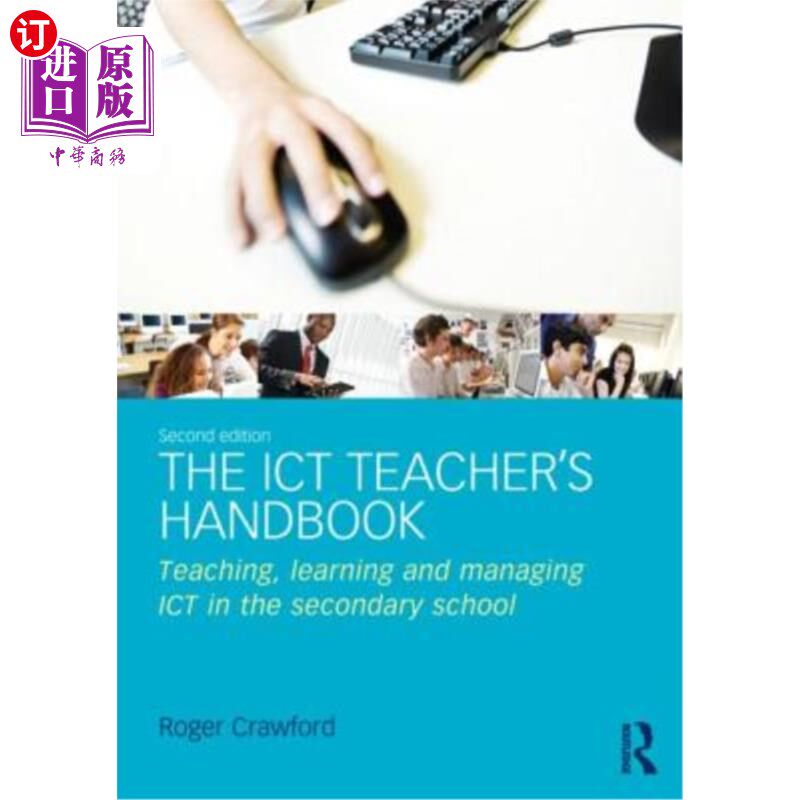 海外直订The Ict Teacher's Handbook: Teaching, Learning and Managing Ict in the Secondary 信息通信技术教师手册:中学