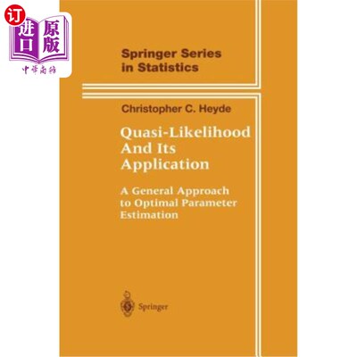 海外直订Quasi-Likelihood and Its Application: A General Approach to Optimal Parameter Es 拟似然及其应用：最优参数估