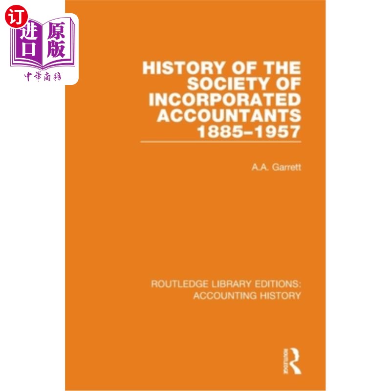 海外直订History of the Society of Incorporated Accountants 1885-1957 注册会计师协会历史1885-1957
