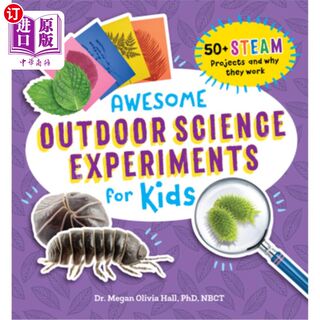 海外直订Awesome Outdoor Science Experiments for Kids: 50+ Steam Projects and Why They Wo 给孩子们的很棒的户外科学实