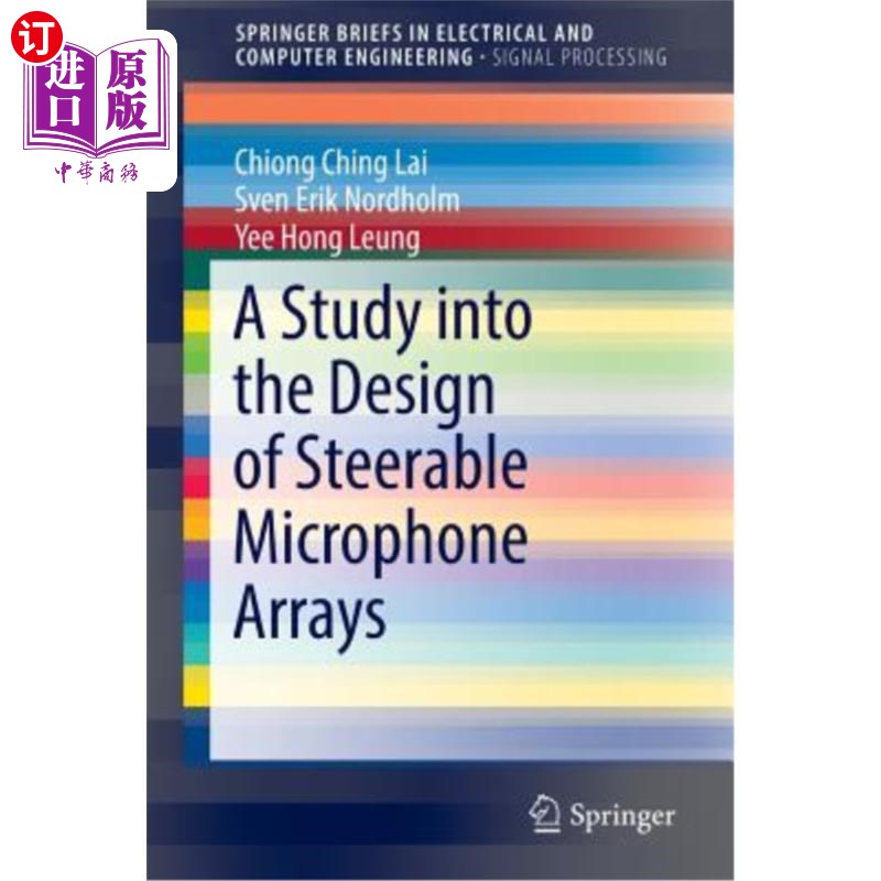 海外直订A Study Into the Design of Steerable Microphone Arrays 可控传声器阵列设计研究