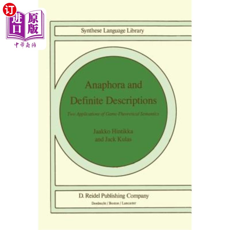 海外直订Anaphora and Definite Descriptions: Two Applications of Game-Theoretical Semanti 回指与确定性描述:博弈语义