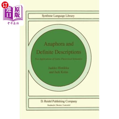 海外直订Anaphora and Definite Descriptions: Two Applications of Game-Theoretical Semanti 回指与确定性描述:博弈语义