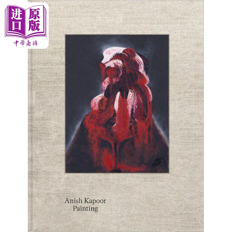 Anish Kapoor: Painting 进口艺术 阿尼什·卡普尔:绘画【中商原版】