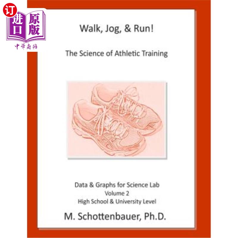 海外直订Walk, Jog, & Run: The Science of Athletic Training: Data & Graphs for Science La 步行、慢跑和跑步：运动训练
