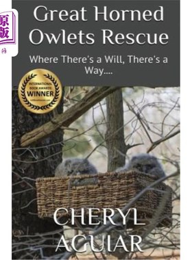 海外直订Great Horned Owlets Rescue: Where There's a Will, There's a Way.... 拯救大黄蜂：有志者事竟成。