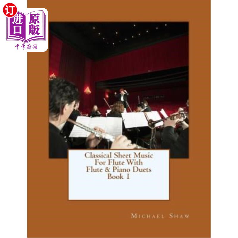 海外直订Classical Sheet Music For Flute With Flute & Piano Duets Book 1: Ten Easy Classi 长笛与长笛和钢琴二重奏经典