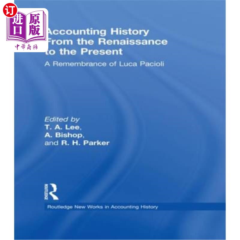 海外直订Accounting History from the Renaissance to the Present: A Remembrance of Luca Pa 从文艺复兴到现在的会计史: