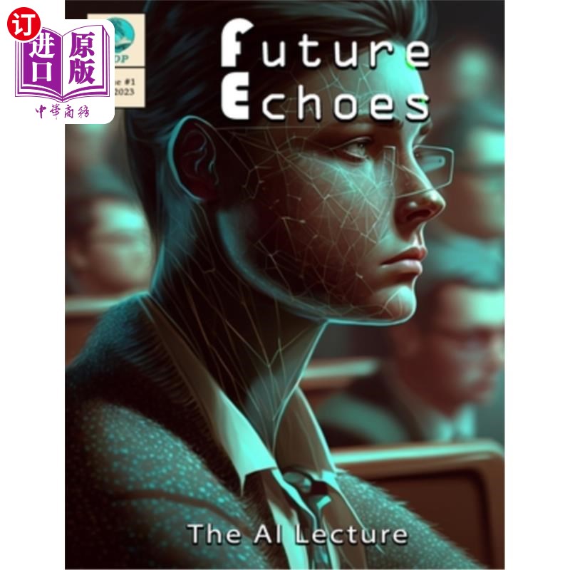 海外直订Future Echoes: The AI Lecture 未来回响:人工智能讲座