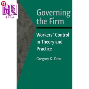 Workers Control Practice the 管理公司 and Firm Theory 海外直订Governing