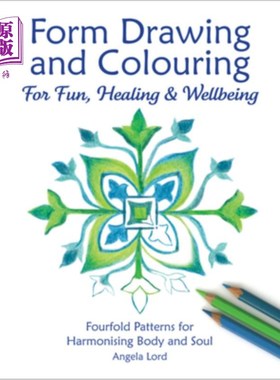 海外直订Form Drawing and Colouring for Fun, Healing and Wellbeing: Fourfold Patterns for 为乐趣、治疗和幸福而进行的