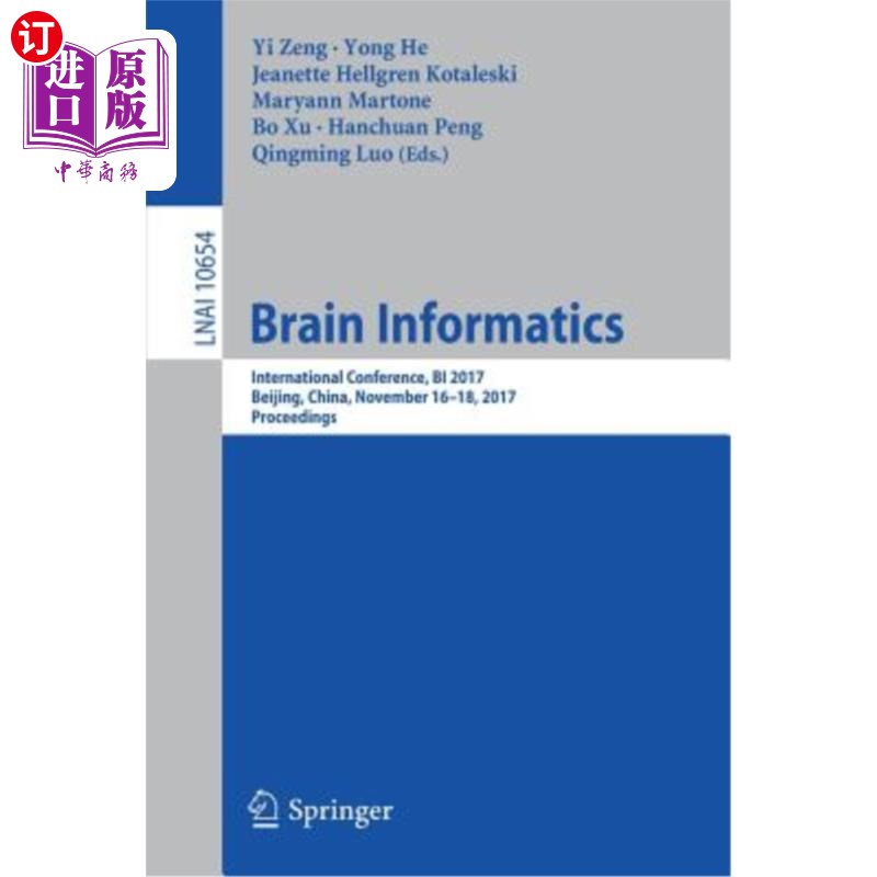 海外直订Brain Informatics: International Conference, Bi 2017, Beijing, China, November 1 脑信息学：国际会议，