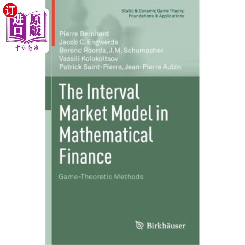 海外直订The Interval Market Model in Mathematical Finance: Game-Theoretic Methods 数学金融中的区间市场模型：博弈论方法