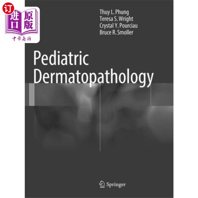 海外直订医药图书Pediatric Dermatopathology 小儿皮肤病理学
