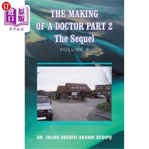 海外直订医药图书The Making of a Doctor Part 2: The Sequel 《医生的制作2:续集