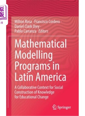 海外直订Mathematical Modelling Programs in Latin America: A Collaborative Context for So 拉丁美洲的数学建模项目:教