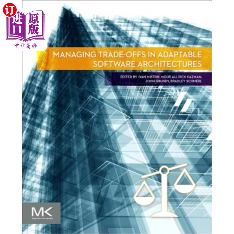 海外直订Managing Trade-Offs in Adaptable Software Architectures 在适应性软件体系结构中管理权衡