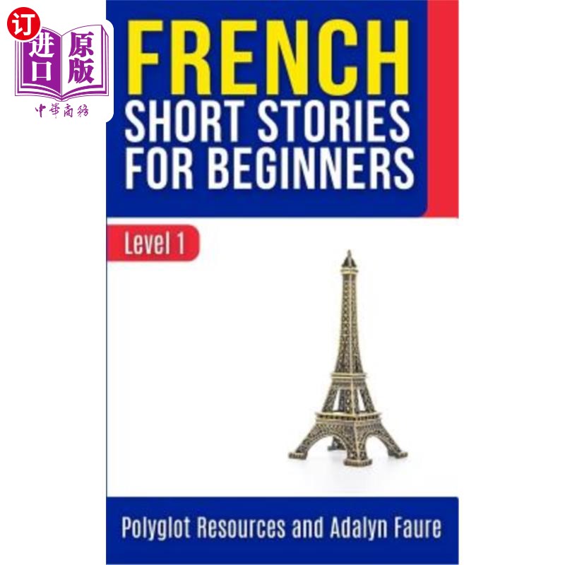 海外直订French Short Stories for Beginners: Level 1 初级法语短篇小说：1级