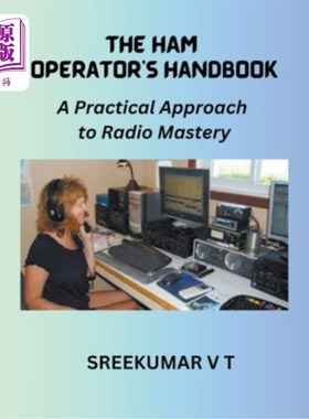 海外直订The HAM Operator's Handbook: A Practical Approach to Radio Mastery 业余无线电操作员手册：无线电掌握的实用方