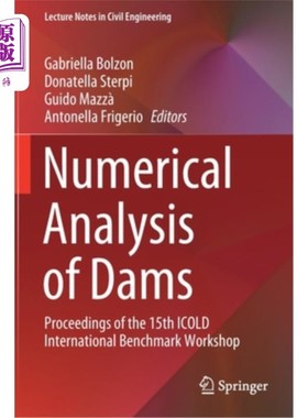 海外直订Numerical Analysis of Dams: Proceedings of the 15th Icold International Benchmar 大坝数值分析:第十五届ICOL
