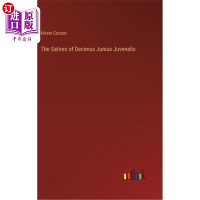 海外直订The Satires of Decimus Junius Juvenalis 少年德西摩斯的讽刺