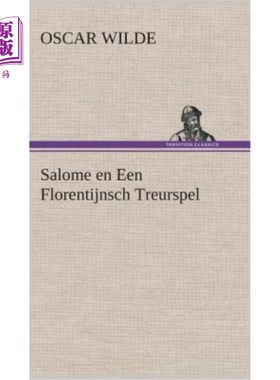 海外直订荷兰语 Salome en Een Florentijnsch Treurspel 莎乐美和佛罗伦萨的悲剧