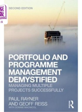 海外直订Portfolio and Programme Management Demystified: Managing Multiple Projects Succe 投资组合和计划管理揭开神秘